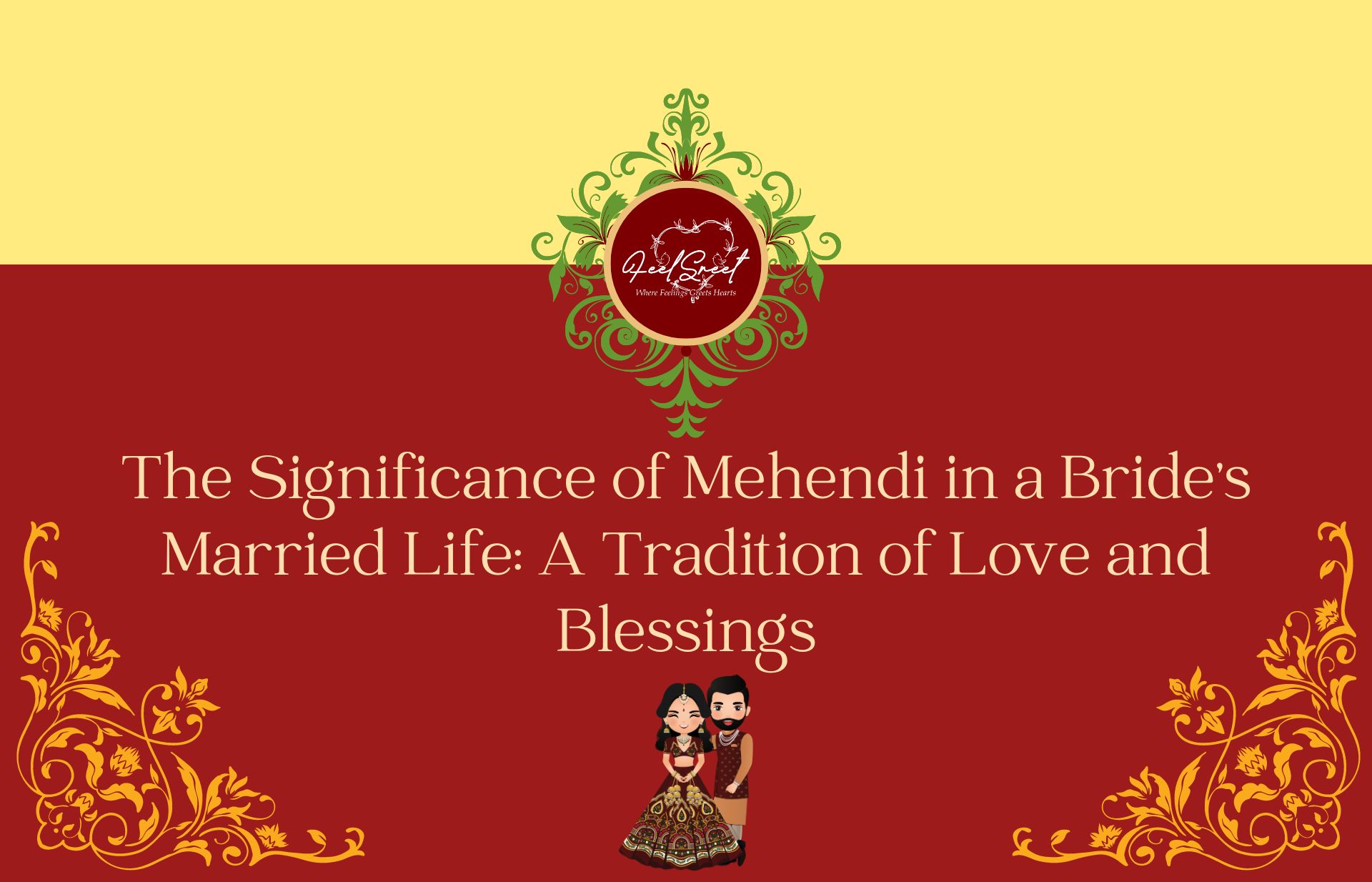 The Significance of Mehendi in a Bride’s Married Life: A Tradition of Love and Blessings